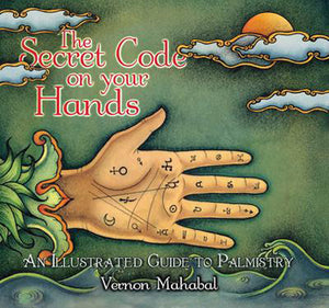 Secret Code on Your Hands An Illustrated Guide to Palmistry