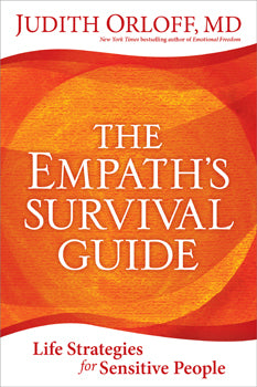 Empath's Survival Guide Life Strategies for Sensitive People