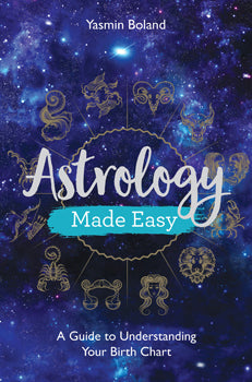 Astrology Made Easy - A Guide to Understanding Your Birth Chart